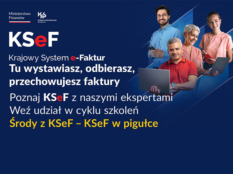 KSeF. Krajowy System e-Faktur. Plakat informacyjny dotyczący cyklicznych szkoleń
