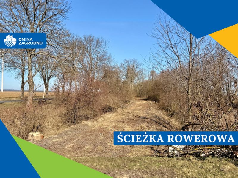 Pierwsze prace przy budowie ścieżki rowerowej w Zagrodnie. Plakat informacyjny